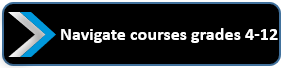 Navigating my Course Grades 4-12